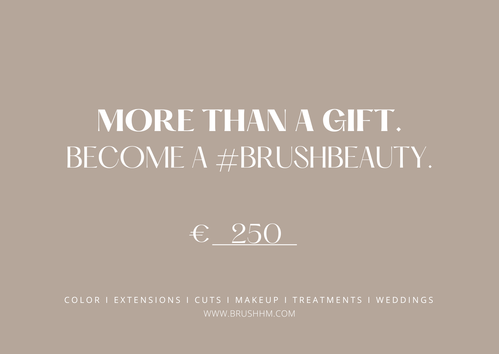 BRUSH BRUSH GIFT CARD Gift - BRUSH